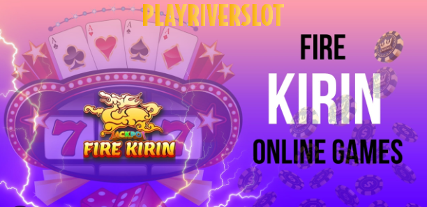 fire kirin play online